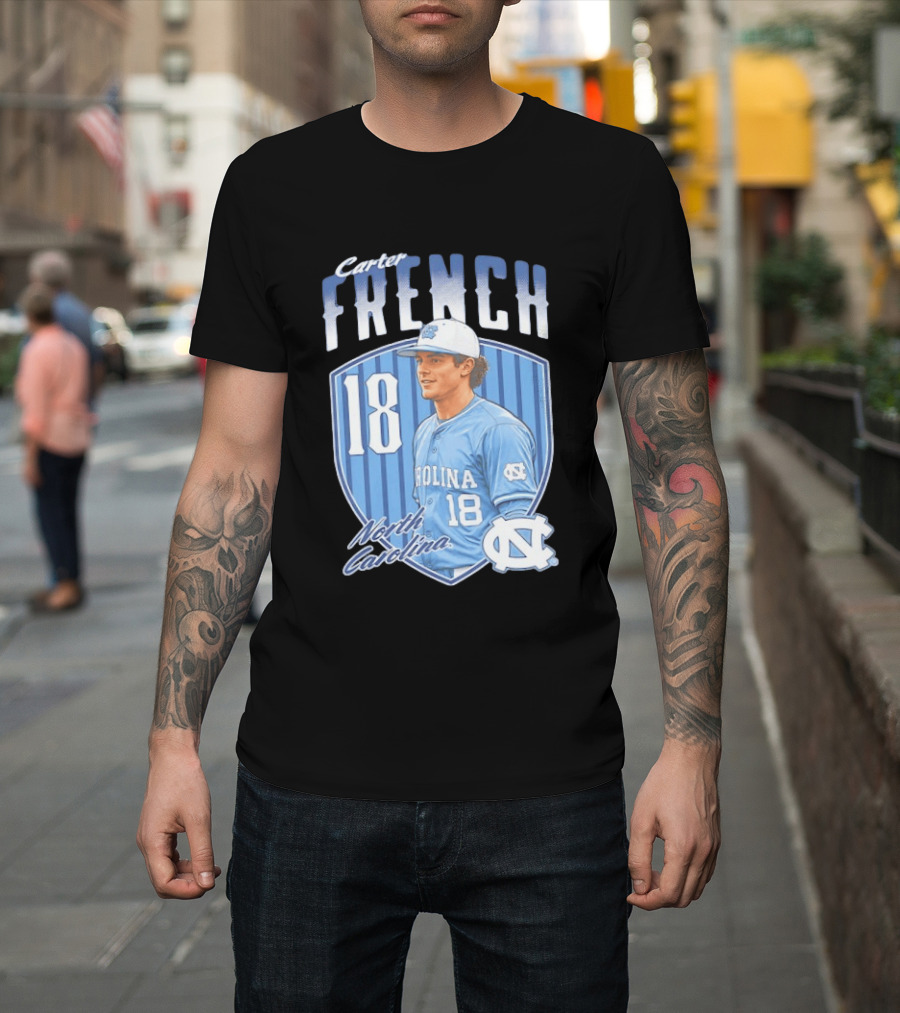 Carter French 18 North Carolina Baseball Player Tar Heels Fan Gear T-Shirt