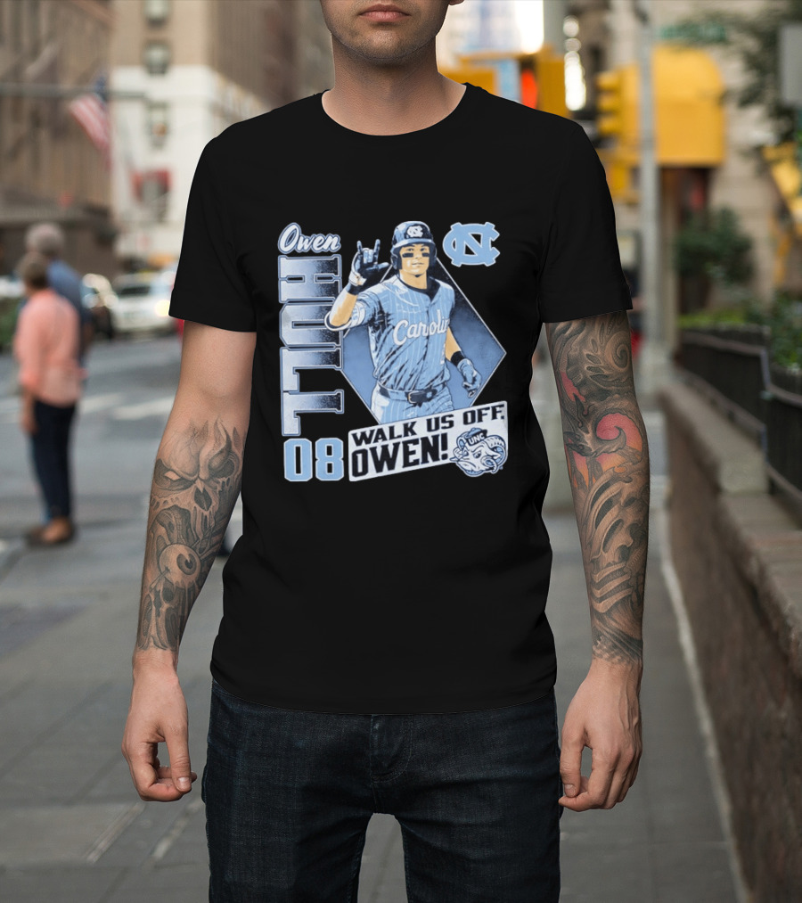 Owen Hull 08 North Carolina Baseball Walk Us Off Carolina UNC T-Shirt