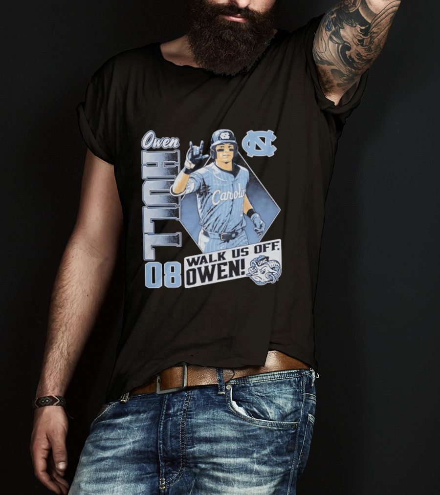 Owen Hull 08 North Carolina Baseball Walk Us Off Carolina UNC T-Shirt