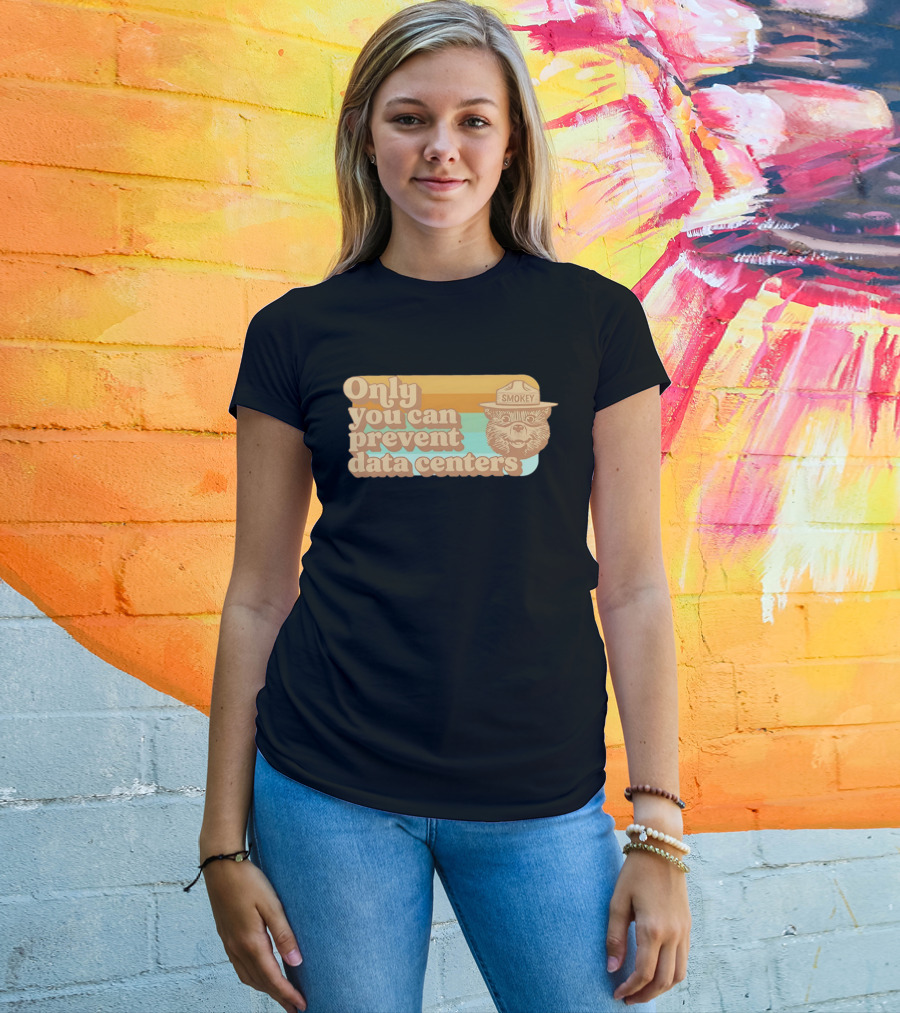 Smokey Bear Only You Can Prevent Data Centers Environmental Message T-Shirt
