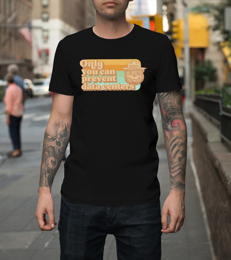 Smokey Bear Only You Can Prevent Data Centers Environmental Message T-Shirt