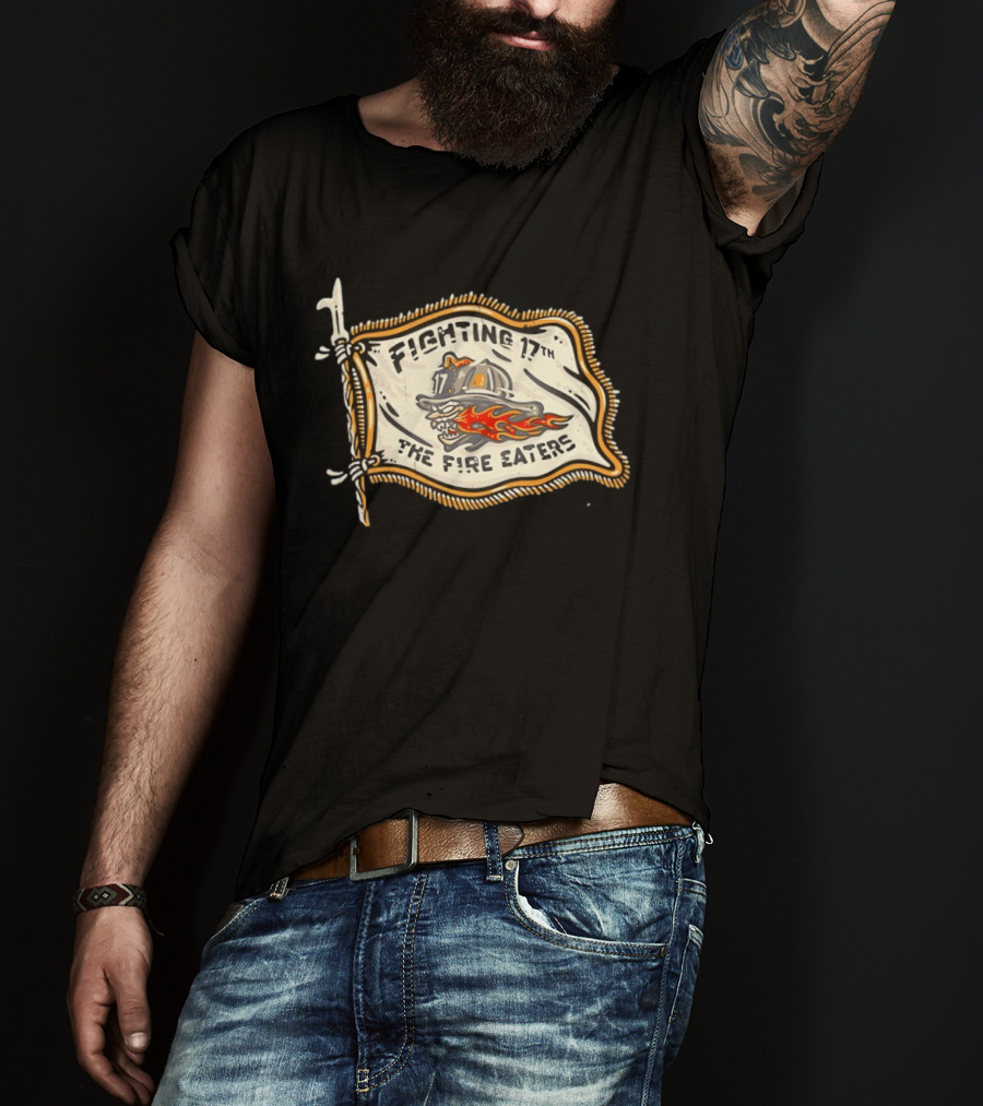 Fighting 17th The Fire Eaters Flag With Fiery Helmet And Flames T-Shirt