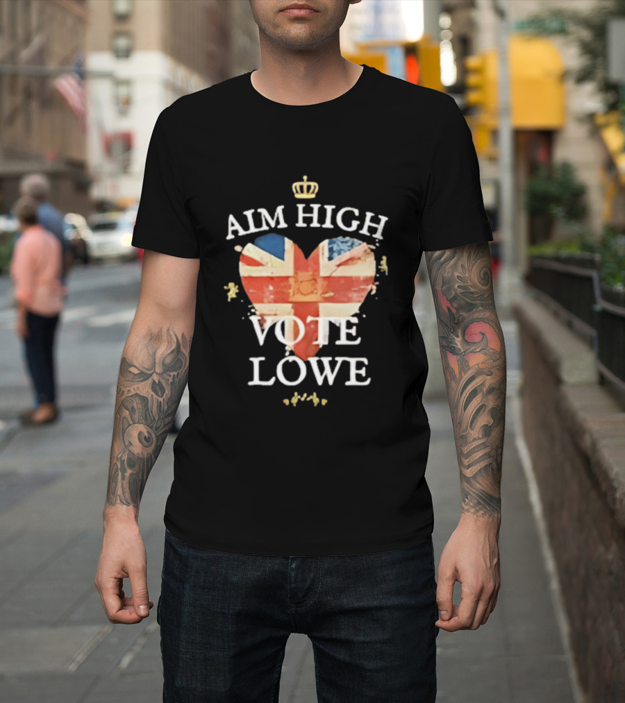 Aim High Vote Lowe Heart With Union Jack And Crown T-Shirt