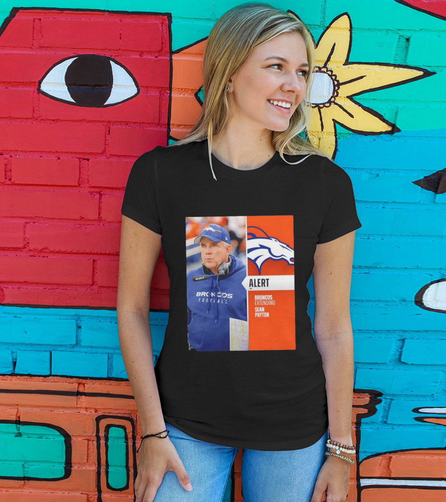 Broncos Extending Coach Sean Payton Alert T-Shirt