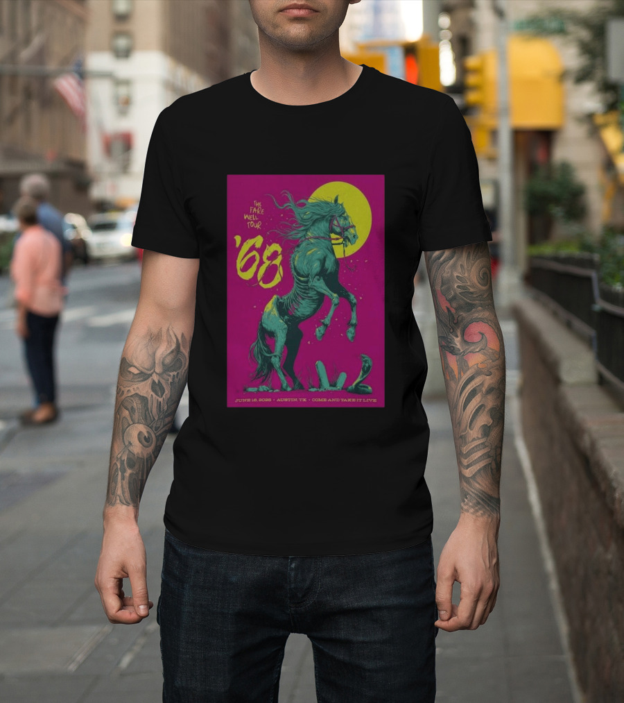 The Farewell Tour 68 June 16 2026 Austin TX Come And Take It Live T-Shirt
