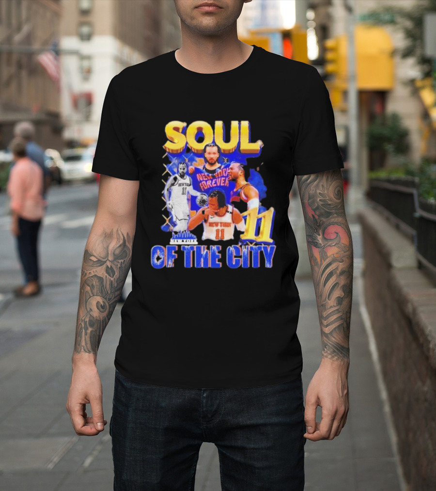 New York Knicks Jalen Brunson 11 Soul Of The City Forever T-Shirt