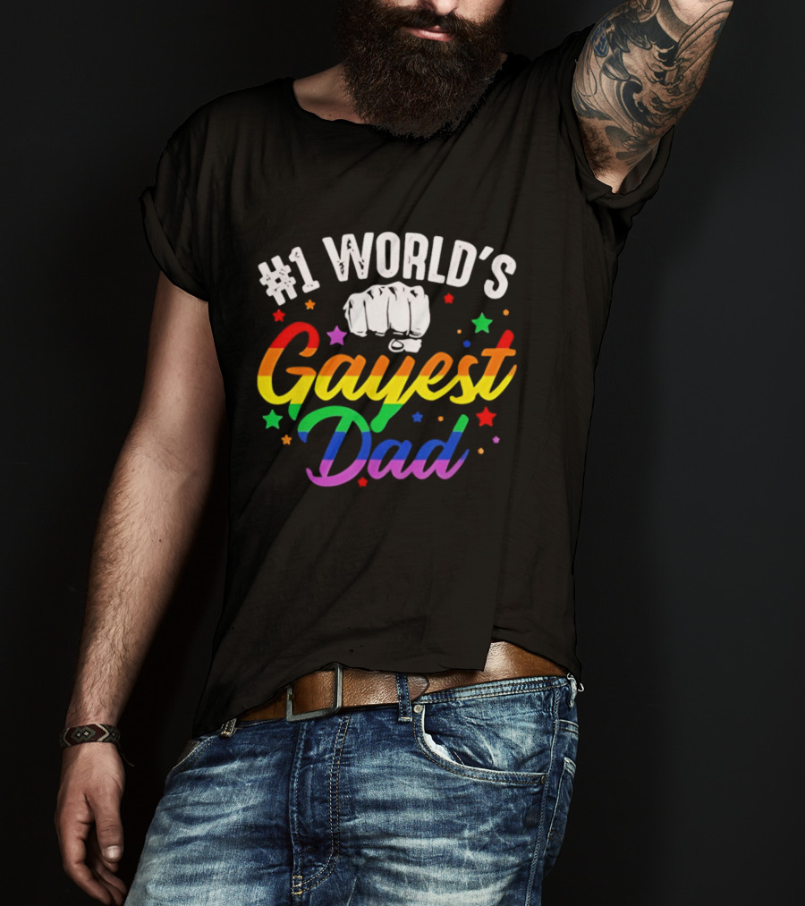 #1 World's Gayest Dad LGBTQ Pride Rainbow Fist T-Shirt