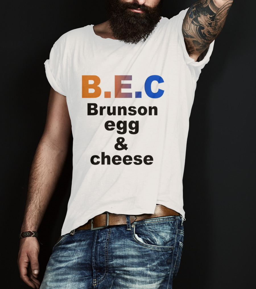 B.E.C Brunson Egg And Cheese Jalen Brunson New York Knicks Basketball NBA T-Shirt