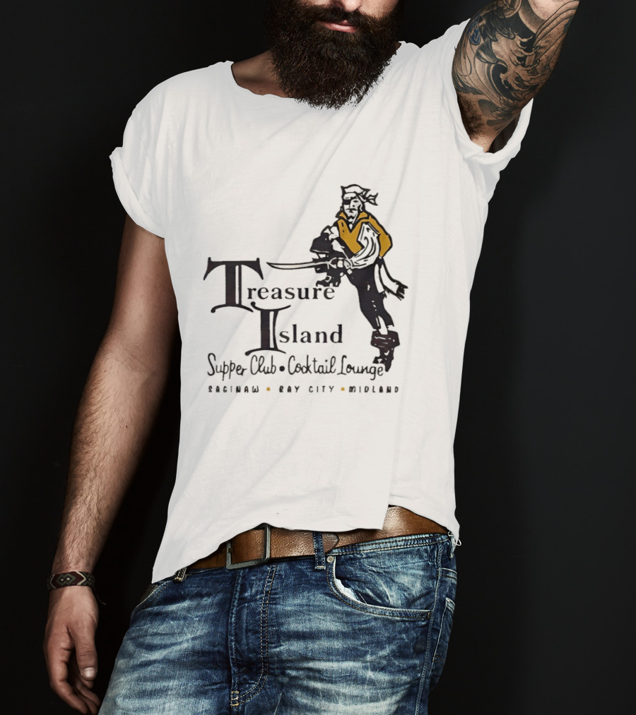 Treasure Island Supper Club Cocktail Lounge Pirate Robinson Bay City Midland T-Shirt