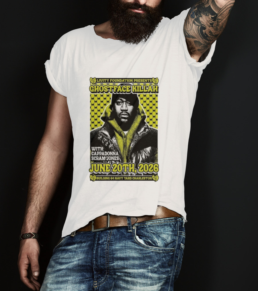 Livity Foundation Presents Ghostface Killah June 20th 2026 With Cappadonna Scram Jones Building 64 Navy Yard Charleston T-Shirt