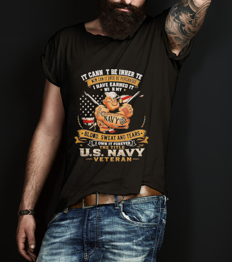 Popeye US Navy Veteran Blood Sweat Tears Earned Forever T-Shirt