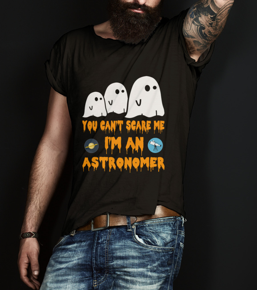 You Can't Scare Me I'm An Astronomer Ghosts Planets Telescope Halloween T-Shirt