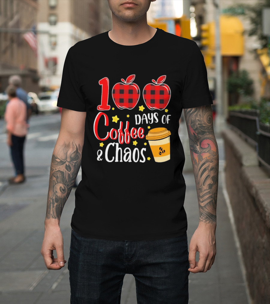 100 Days Of Coffee And Chaos Plaid Apple School Teacher Fun T-Shirt