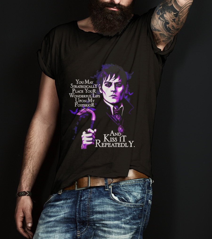 Barnabas Collins Dark Shadows You May Strategically Place Your Wonderful Lips Upon My Ior Kiss It Repeatedly T-Shirt