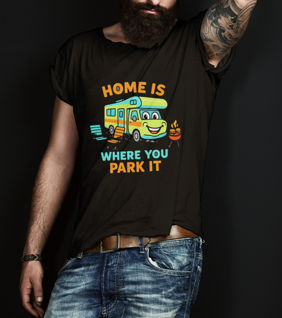 Home Is Where You Park It Fun Cartoon RV Camping Adventure T-Shirt