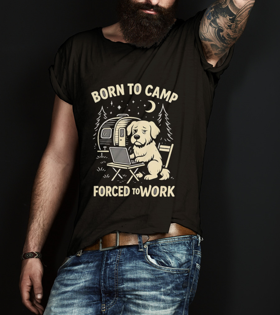 Born To Camp Forced To Work Cartoon Dog With Laptop And Camper Scene T-Shirt