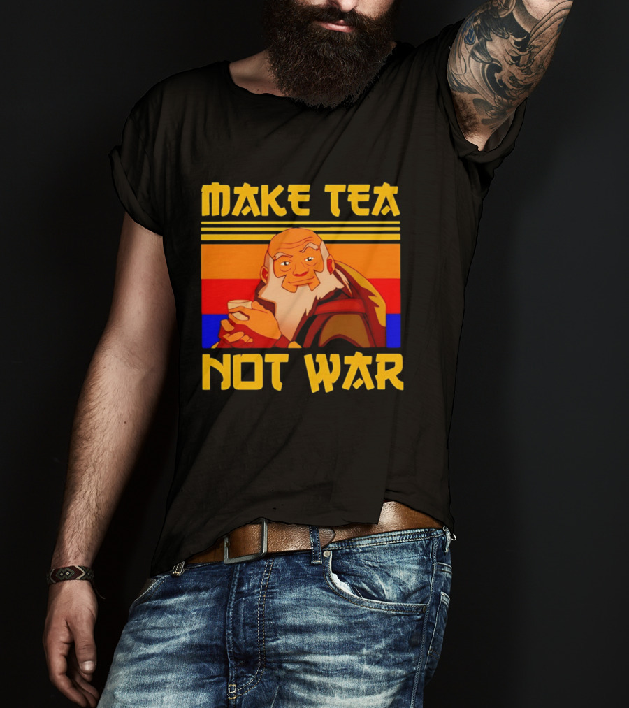 Make Tea Not War Uncle T-Shirt