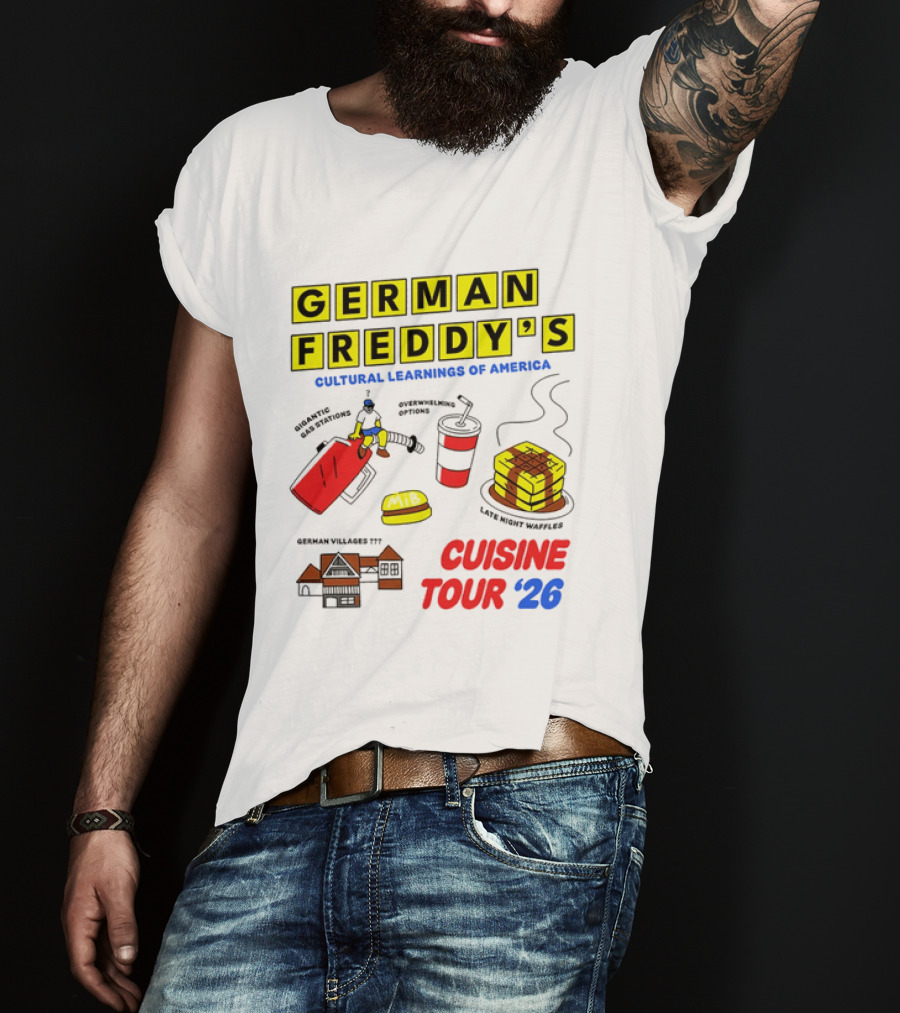 German Freddy's Cultural Learnings Of America Cuisine Tour '26 Waffles Gas Burger T-Shirt