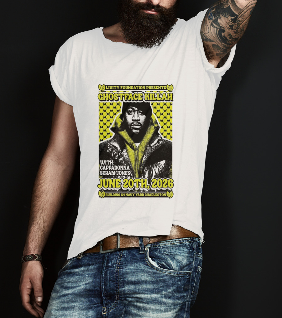 Livity Foundation Ghostface Killah Cappadonna Scram Jones June 20th 2026 Building 64 Navy Yard Charleston T-Shirt