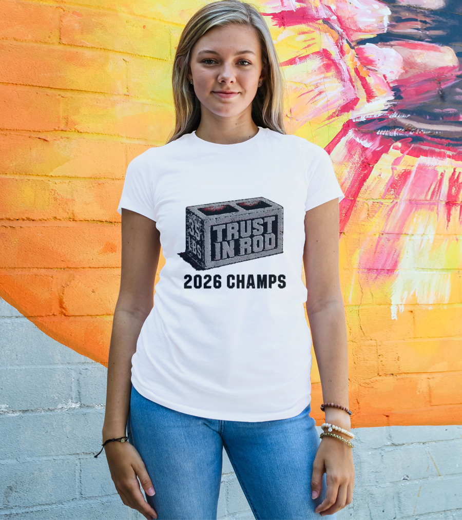 Trust In Rod Brind'Amour 2026 Champs 35 Lbs T-Shirt