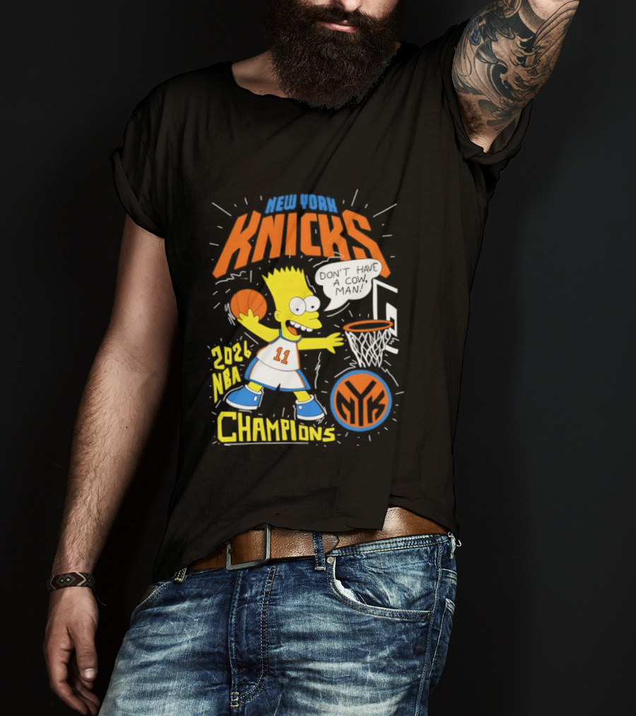 Bart Simpson Knicks 2026 NBA Champions Don't Have A Cow Man T-Shirt