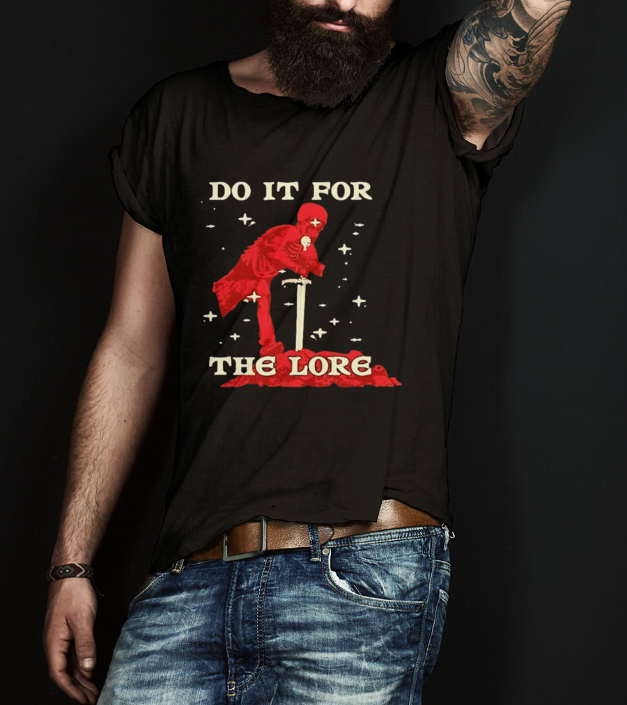 Skeleton Knight Do It For The Lore Adventure Gaming Fantasy T-Shirt