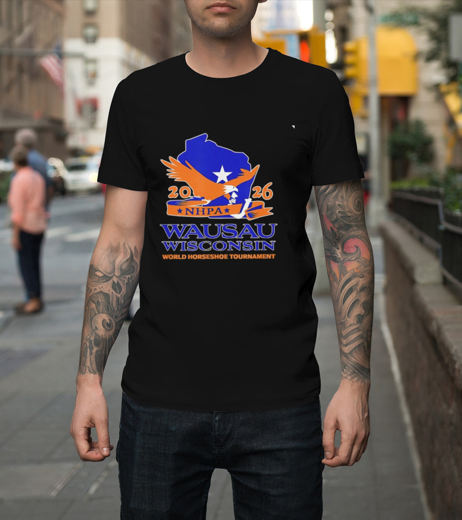 Wausau Wisconsin 2026 NHPA World Horseshoe Tournament Bald Eagle And State T-Shirt