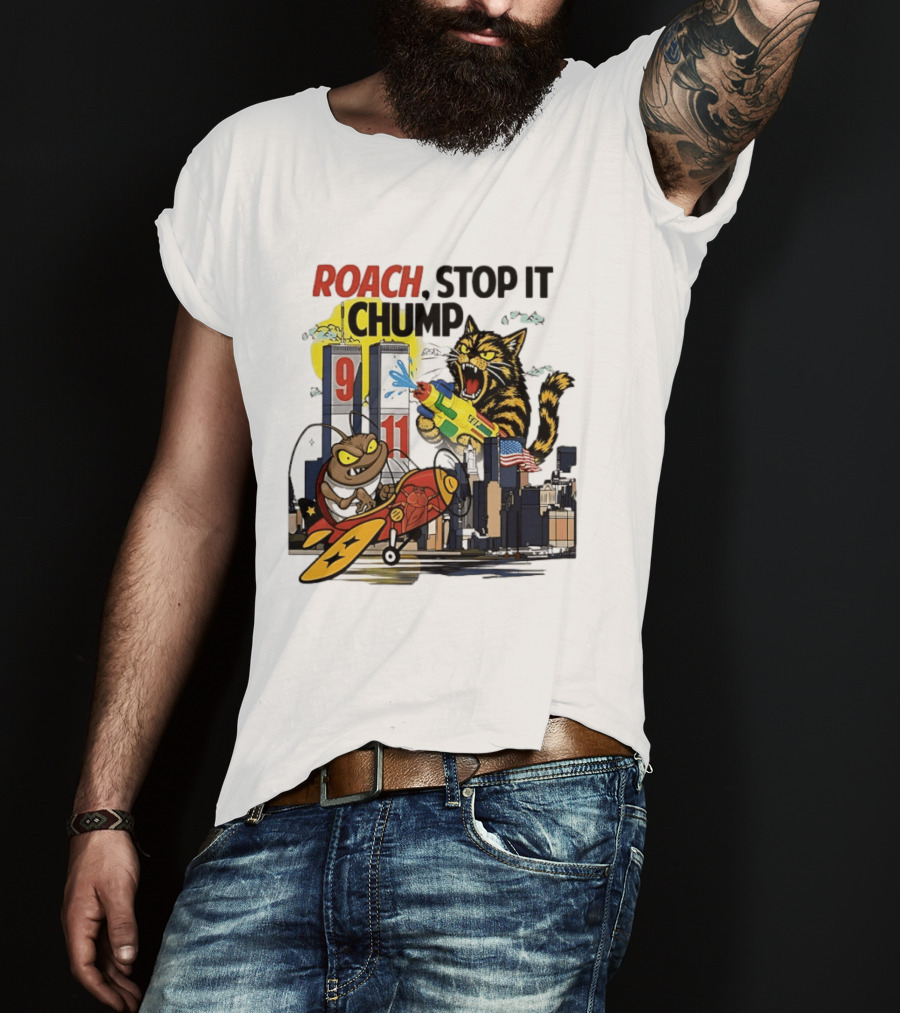 Roach Stop It Chump Cat Vs Cockroach September 11 Towers T-Shirt
