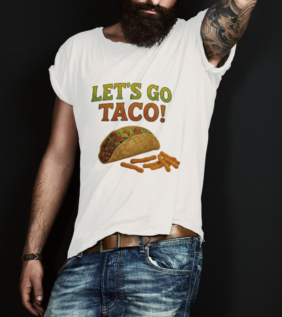 Let's Go Taco With Crunchy Cheese Snacks T-Shirt