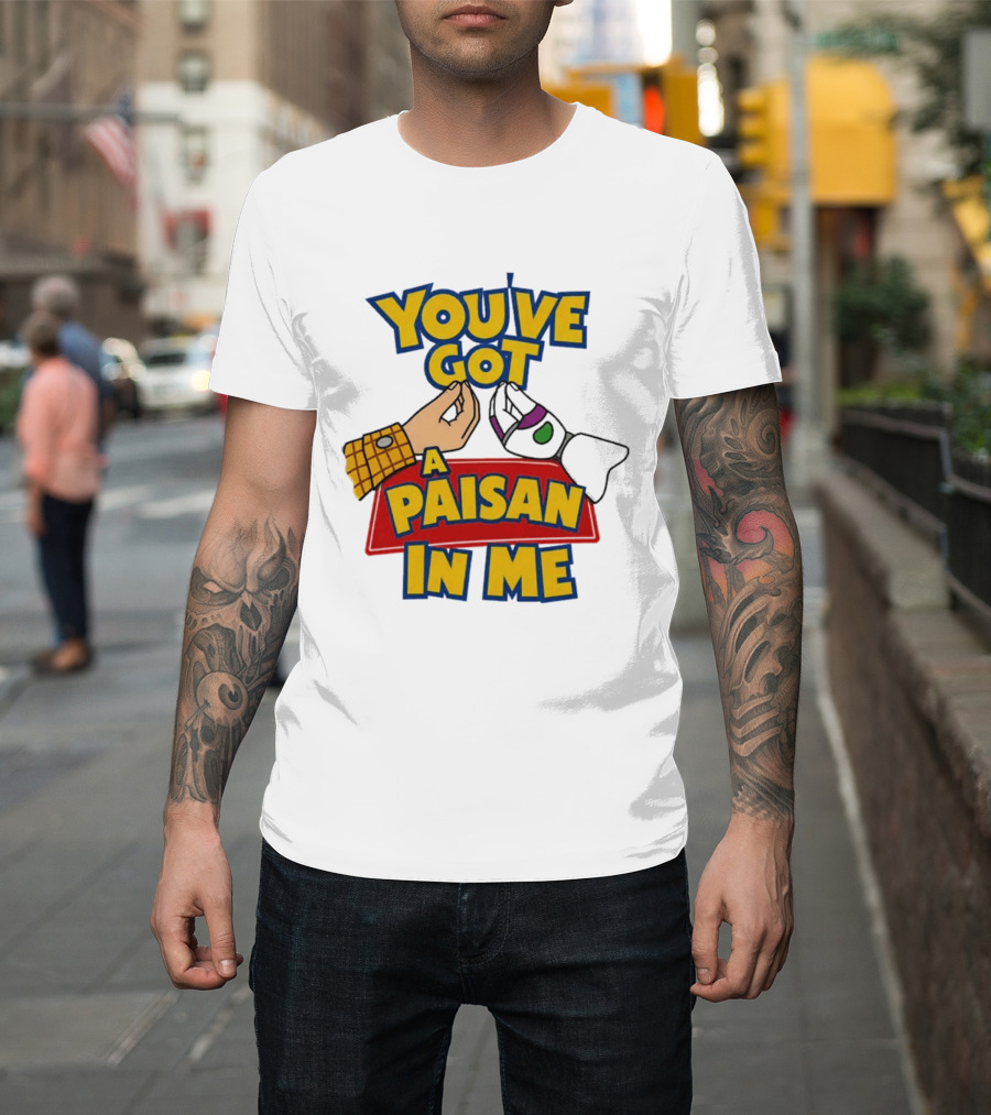 You've Got A Paisan In Me Toy Story Buzz Lightyear And Woody Gesture T-Shirt