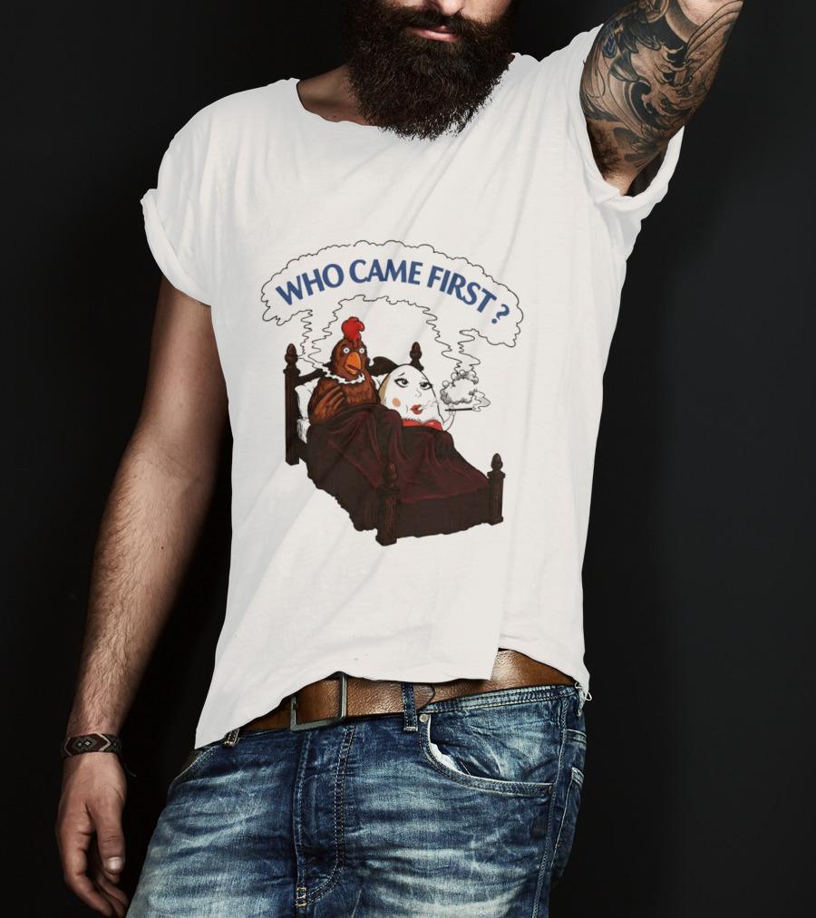 Who Came First Chicken And Egg Smoking Adult Meme Bed T-Shirt