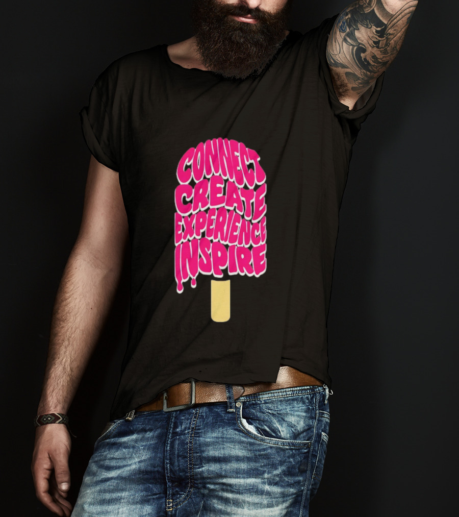 Connect Create Experience Inspire Popsicle T-Shirt