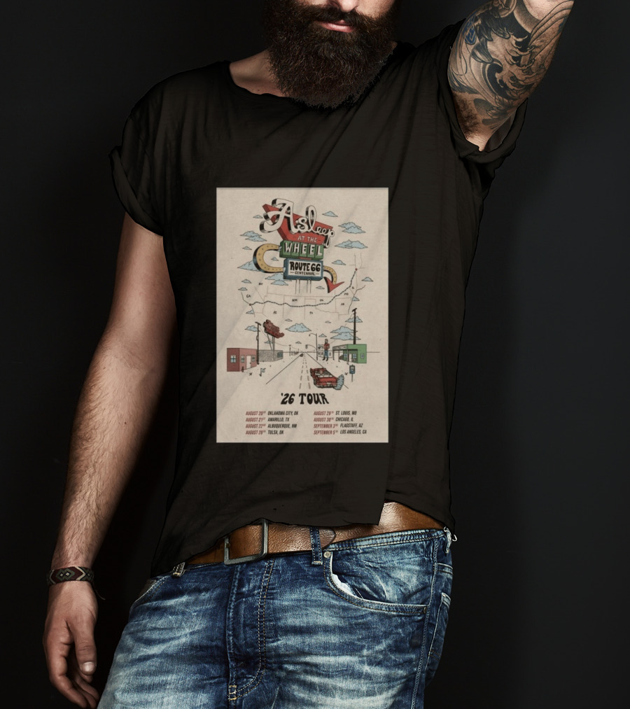 Asleep At The Wheel Route 66 Centennial Tour '26 Oklahoma City Amarillo Albuquerque Tulsa St. Louis Chicago Flagstaff Los Angeles T-Shirt
