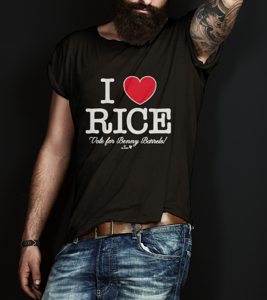 I Love Rice Vote For Benny Barrels T-Shirt