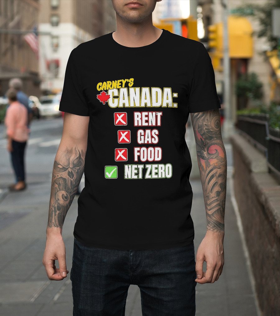 Carney's Canada Rent Gas Food Net Zero Maple Leaf Checkmarks T-Shirt
