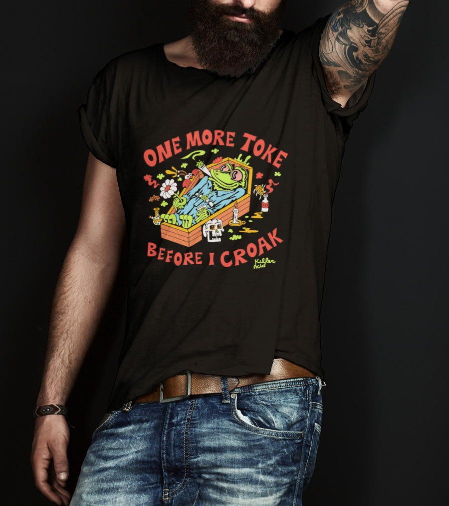 Killer Acid One More Toke Before I Croak Smoking Frog T-Shirt