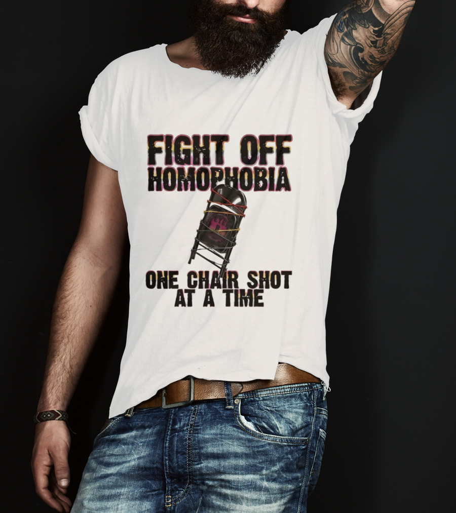 Fight Off Homophobia One Chair Shot At A Time With Barbed Wire Chair T-Shirt