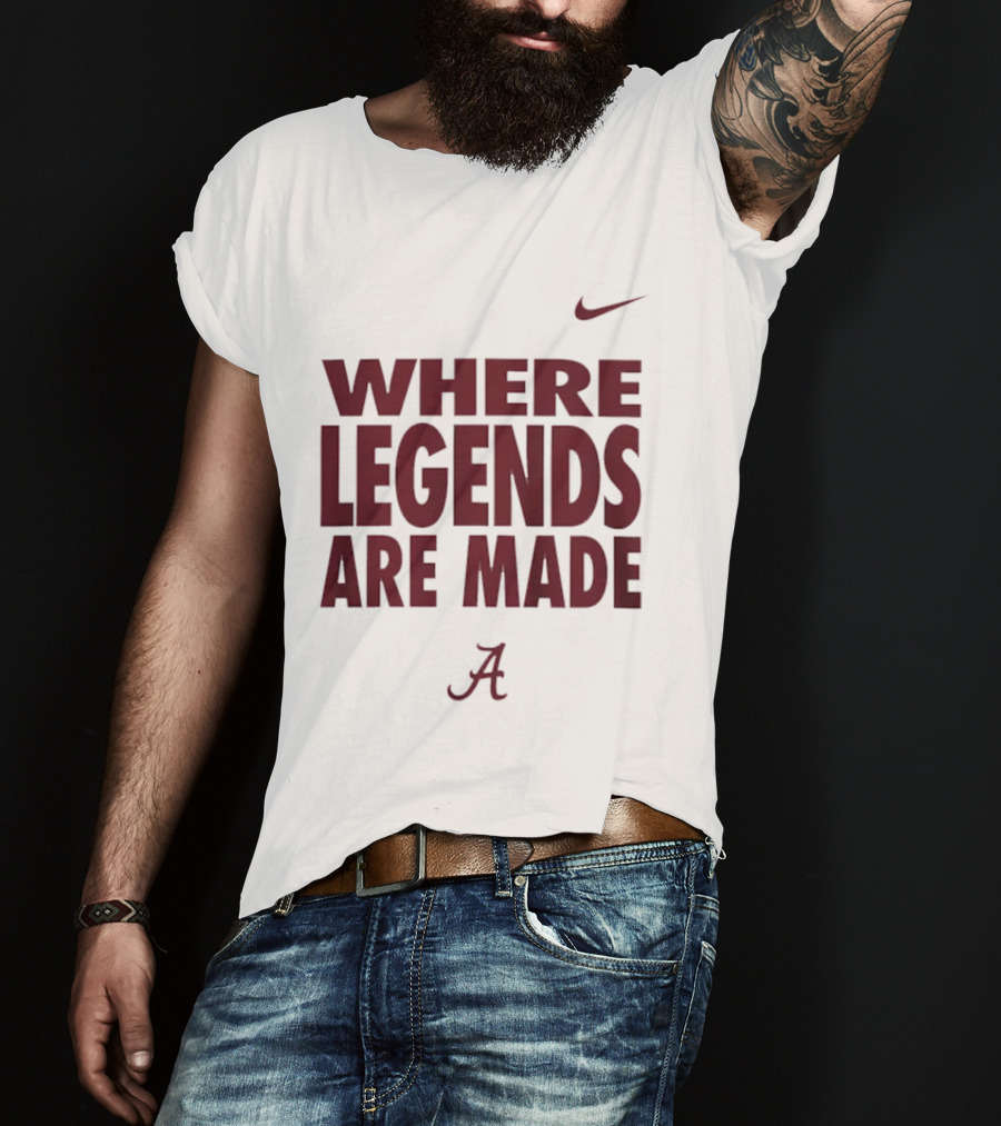 Alabama Crimson Tide Nike Where Legends Are Made T-Shirt