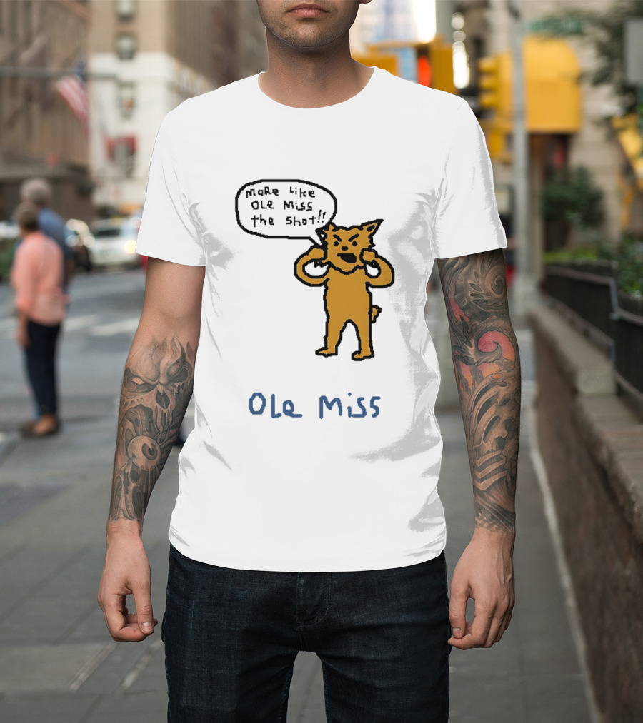 Kentucky Vs Ole Miss Basketball Funny More Like Ole Miss The Shot SEC 2026 T-Shirt