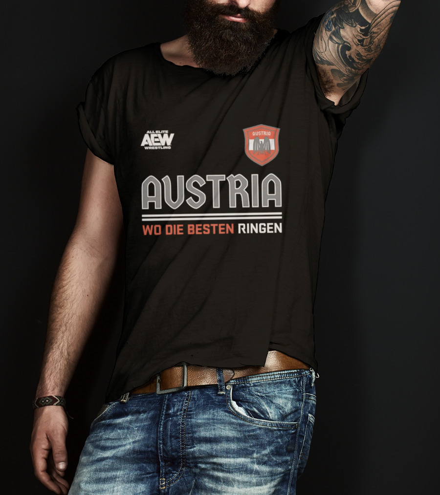 Austria Wo Die Besten Ringen AEW Wrestling T-Shirt