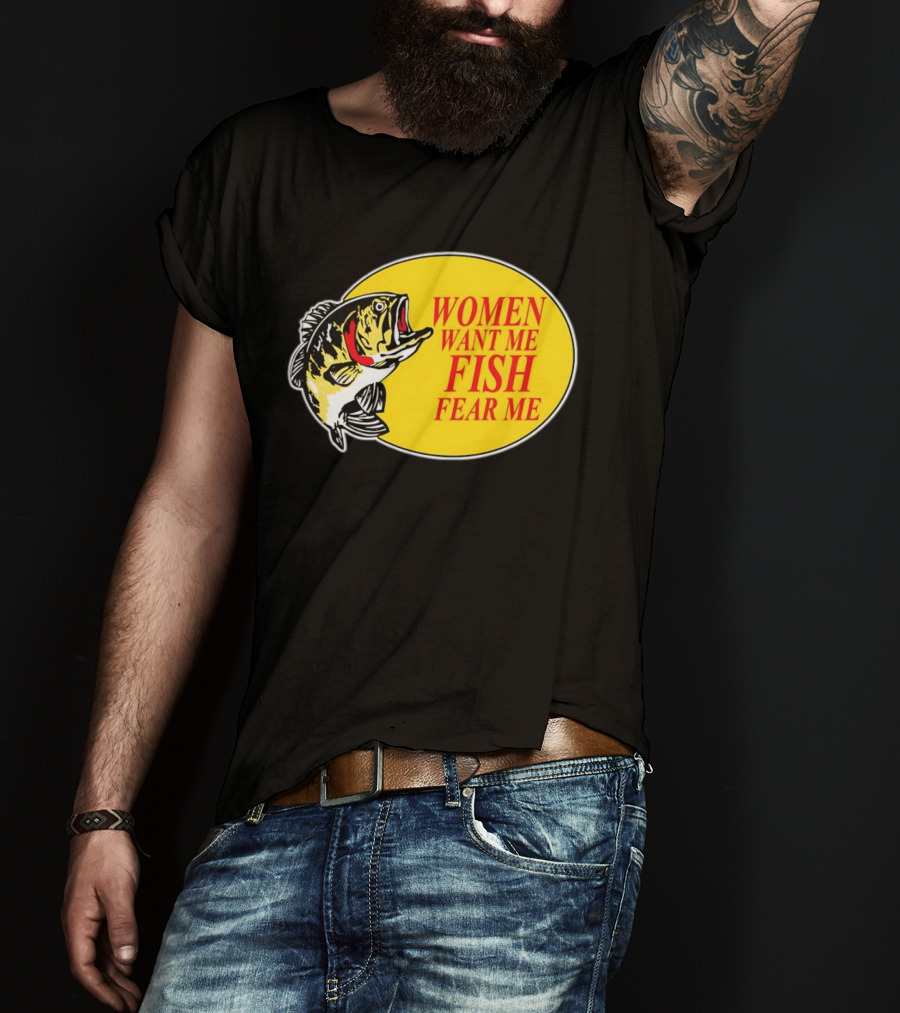 Women Want Me Fish Fear Me Bass Pro Shops T-Shirt