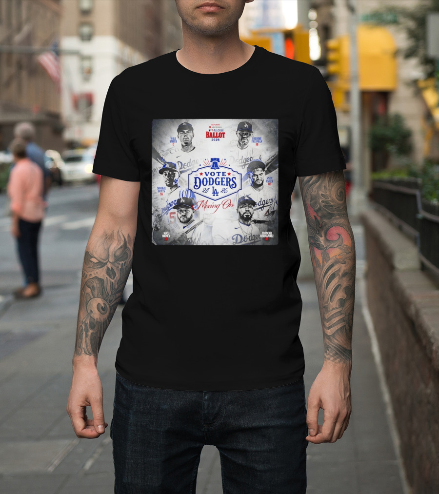 Los Angeles Dodgers Vote 2026 Will Smith Freddie Freeman Mookie Betts Andy Pages Max Muncy Teoscar Hernandez T-Shirt