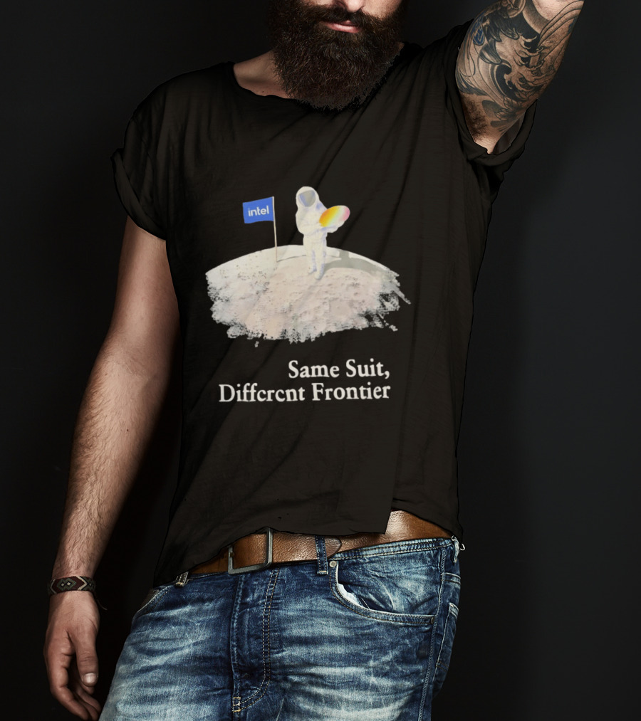 Same Suit Different Frontier Astronaut On Moon With Intel Flag T-Shirt