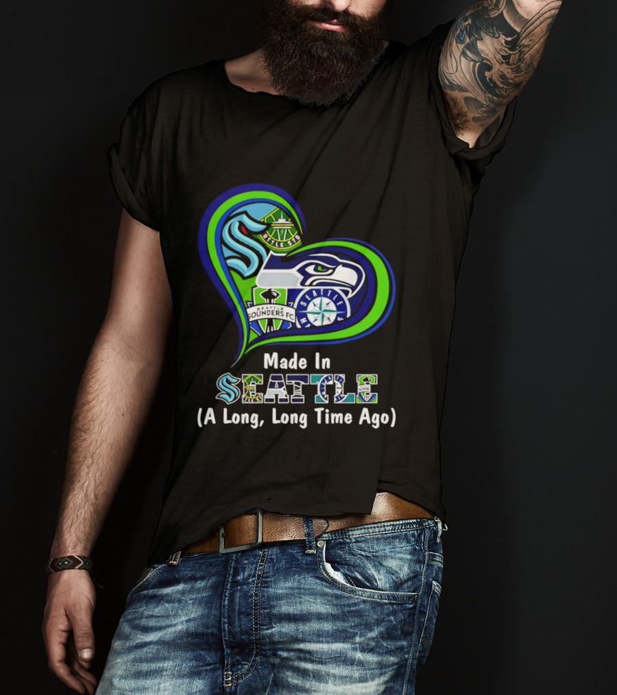 Made In Seattle Seahawks Mariners Sounders Kraken Heart A Long Long Time Ago T-Shirt