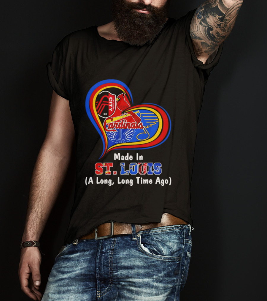 Made In St Louis Cardinals And Blues Heart A Long Long Time Ago T-Shirt