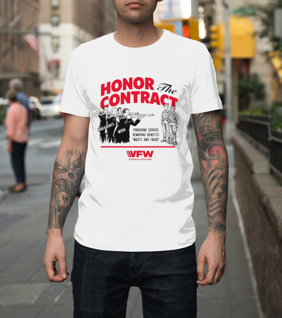 Honor The Contract Veterans Of Foreign Wars Promising Service Securing Benefits Reducing Waste And Fraud T-Shirt