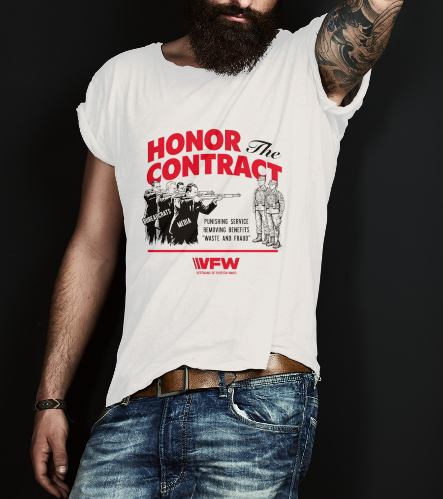 Honor The Contract Veterans Of Foreign Wars Promising Service Securing Benefits Reducing Waste And Fraud T-Shirt