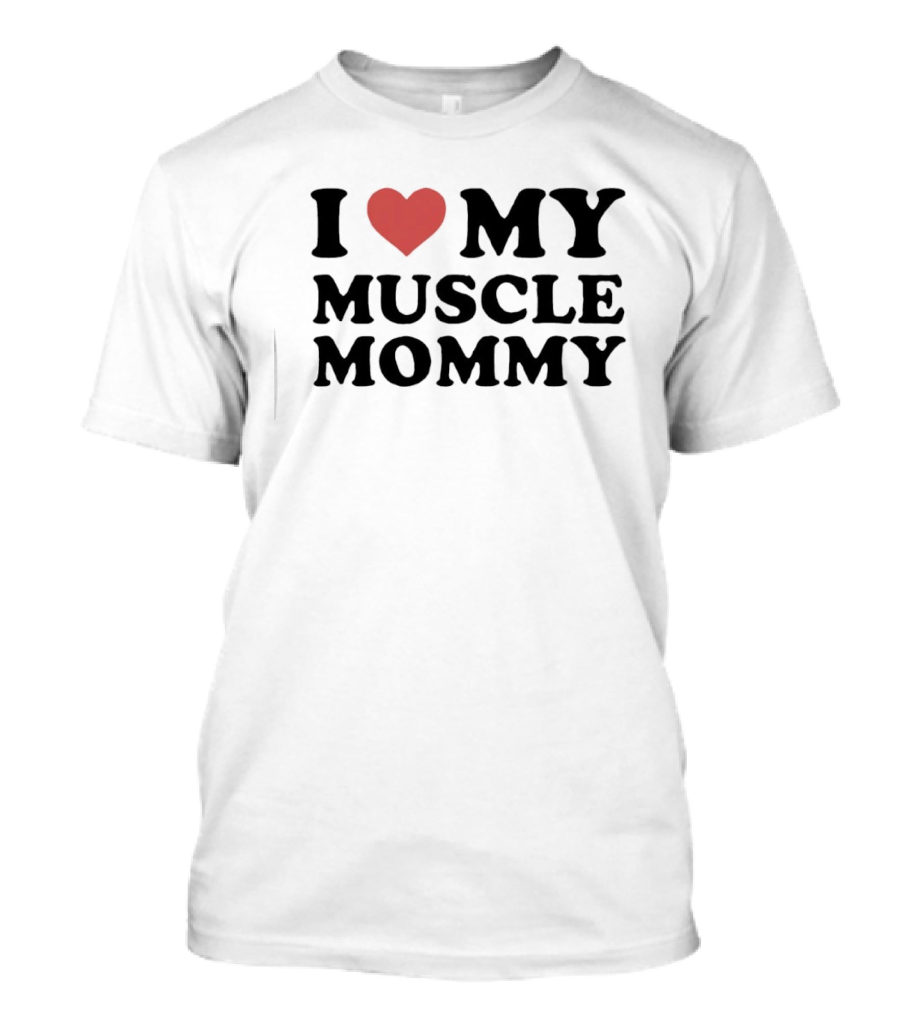 I Love Heart My Muscle Mommy Fitness T-Shirt