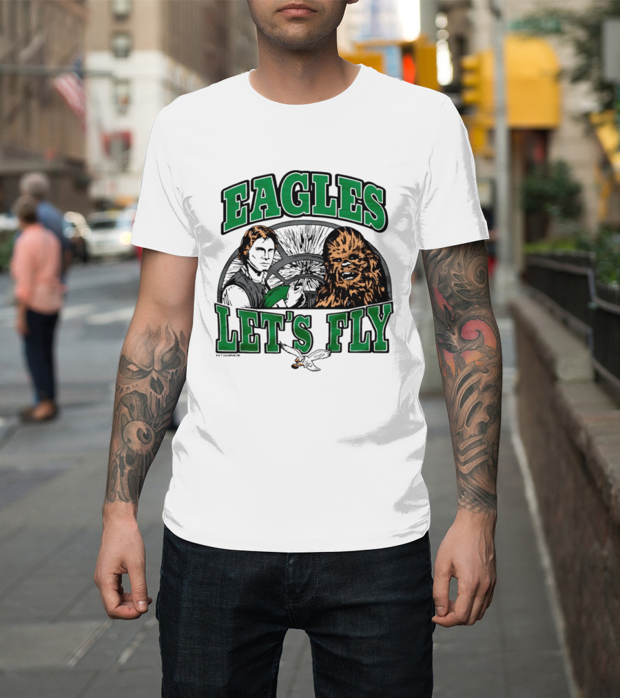 Eagles Let's Fly Star Wars Philadelphia Light Side Chewbacca Han Solo T-Shirt