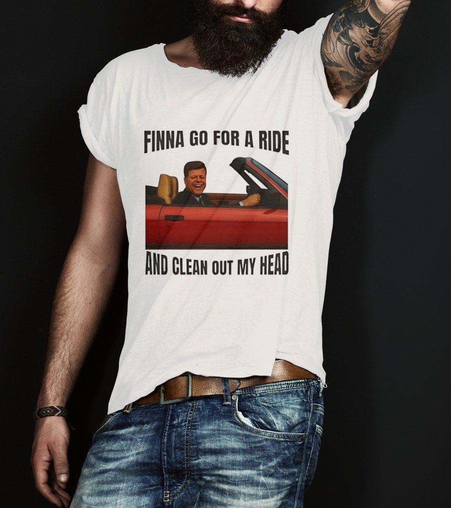 Finna Go For A Ride And Clean Out My Head T-Shirt